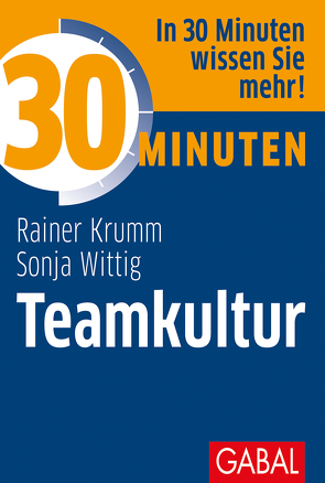 30 Minuten Teamkultur von Krumm,  Rainer, Wittig,  Sonja