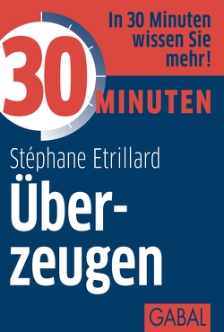 30 Minuten Überzeugen von Etrillard,  Stéphane