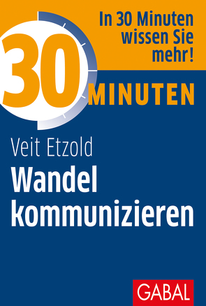 30 Minuten Wandel kommunizieren von Etzold,  Veit