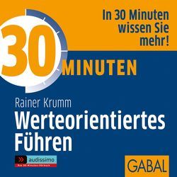 30 Minuten Werteorientiertes Führen von Dressler,  Sonngard, Karolyi,  Gilles, Krumm,  Rainer, Piedesack,  Gordon