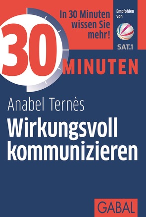 30 Minuten Wirkungsvoll kommunizieren von Ternès,  Anabel