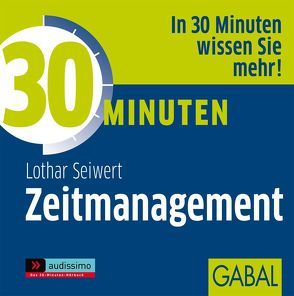 30 Minuten Zeitmanagement von Dressler,  Sonngard, Koschel,  Uwe, Seiwert,  Lothar J, Veder,  Art