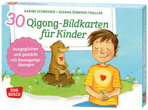 30 Qigong-Bildkarten für Kinder von Schreiner,  Sabine, Šebková-Thaller,  Zuzana
