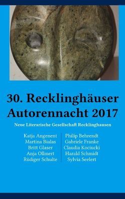 30. Recklinghäuser Autorennacht von Angenent,  Katja, Behrendt,  Philip, Bialas,  Martina, Franke,  Gabriele, Glaser,  Britt, Kociucki,  Claudia, NLGR e.V., Ollmert,  Anja, Schmidt,  Harald, Schulte,  Rüdiger