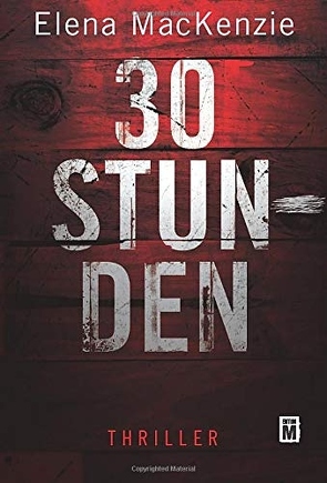 30 Stunden von MacKenzie,  Elena