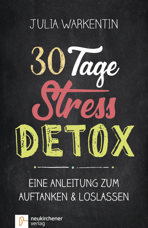 30 Tage Stress-Detox von Warkentin,  Julia