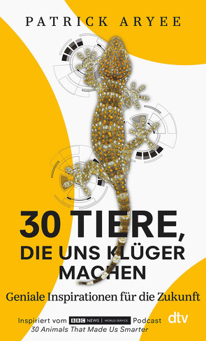 30 Tiere, die uns klüger machen von Aryee,  Patrick, Lipp,  Nadine