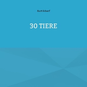 30 Tiere von Scharf,  Kurt