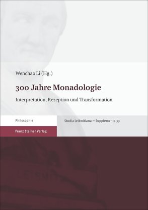 300 Jahre Monadologie von Li,  Wenchao