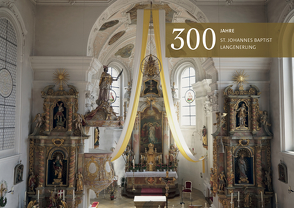 300 Jahre St. Johannes Baptist Langenerling