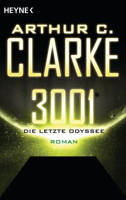 3001 – Die letzte Odyssee – von Clarke,  Arthur C., Holicki,  Irene