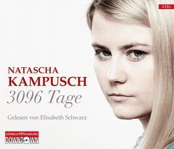 3096 Tage von Kampusch,  Natascha, Schwarz,  Elisabeth