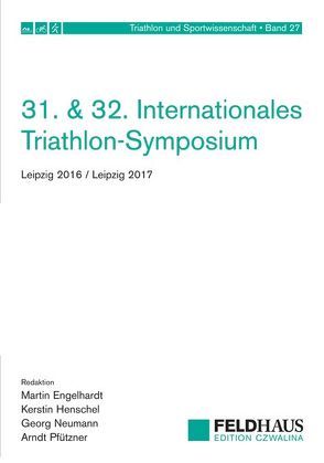 31. & 32. Internationales Triathlon-Symposium von Engelhardt,  Martin, Henschel,  Kerstin, Neumann,  Georg, Pfützner,  Arndt