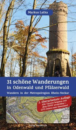 31 schöne Wanderungen in Odenwald und Pfälzerwald von Latka,  Markus