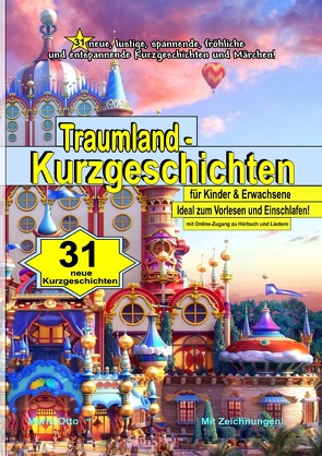 31 Traumland – Kurzgeschichten für Kinder & Erwachsene – mit Online-Zugang zu Hörbuch und Liedern von Otto,  Mario