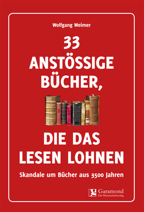 33 anstössige Bücher, die das Lesen lohnen von Weimer,  Wolfgang