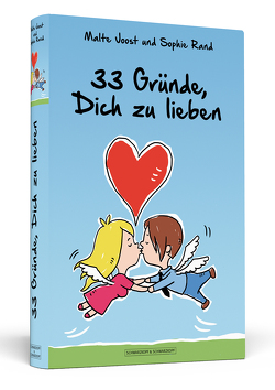 33 Gründe, Dich zu lieben von Joost,  Malte, Moskito,  Jana, Rand,  Sophie