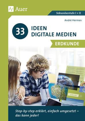 33 Ideen Digitale Medien Erdkunde von Hermes,  André