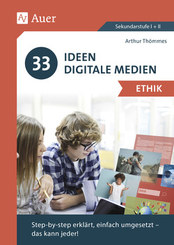 33 Ideen Digitale Medien Ethik von Thömmes,  Arthur