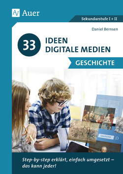 33 Ideen Digitale Medien Geschichte von Bernsen,  Daniel