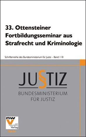 33. Ottensteiner Fortbildungsseminar aus Strafrecht und Kriminologie von Bundesministerium für Justiz
