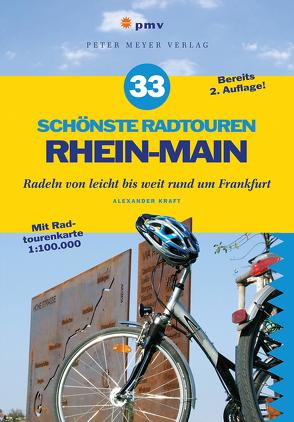 33 schönste Radtouren Rhein-Main von Kraft,  Alexander