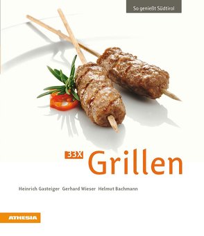 33 x Grillen von Bachmann,  Helmut, Gasteiger,  Heinrich, Wieser,  Gerhard