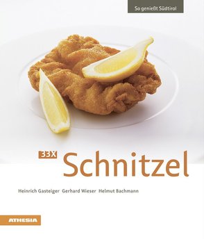 33 x Schnitzel von Bachmann,  Helmut, Gasteiger,  Heinrich, Wieser,  Gerhard