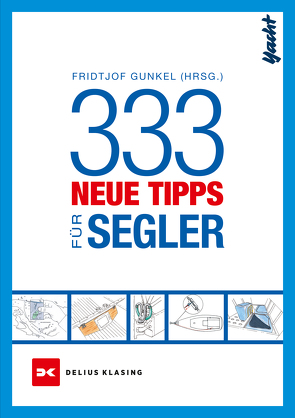 333 neue Tipps für Segler von Gunkel,  Fridtjof, Peschke,  Jochen