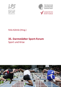 35. Darmstädter Sport-Forum von Kühnle,  Felix