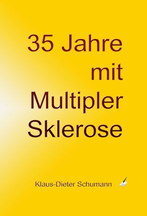 35 Jahre mit Multipler Sklerose von Schumann,  Klaus-Dieter