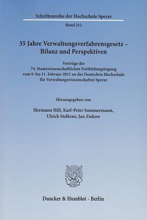 35 Jahre Verwaltungsverfahrensgesetz – Bilanz und Perspektiven. von Hill,  Hermann, Sommermann,  Karl-Peter, Stelkens,  Ulrich, Ziekow,  Jan