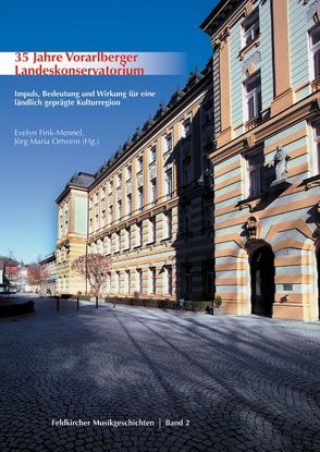 35 Jahre Vorarlberger Landeskonservatorium von Fink-Mennel,  Evelyn, Ortwein,  Jörg Maria