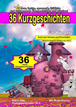36 Kurzgeschichten für Kinder (Gebundene, edle Ausgabe zum Verschenken) von Otto,  Mario