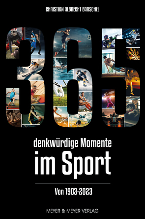 365 denkwürdige Momente im Sport von Barschel,  Christian Albrecht