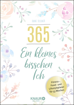 365 – ein kleines bisschen Ich von Kissner,  Anne