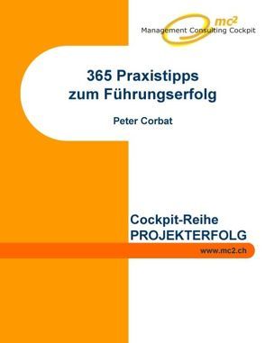 365 Praxistipps zum Führungserfolg von Corbat,  Peter
