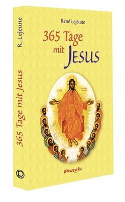 365 Tage mit Jesus von Hecht,  Uwe, Lejeune,  René
