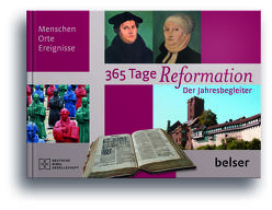 365 Tage Reformation von Rehahn,  Walter Martin