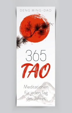 365 Tao von Deng,  Ming-Dao, Leibnitz,  Dr. Kimiko