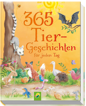 365 Tiergeschichten für jeden Tag. Vorlesebuch für Kinder ab 3 Jahren