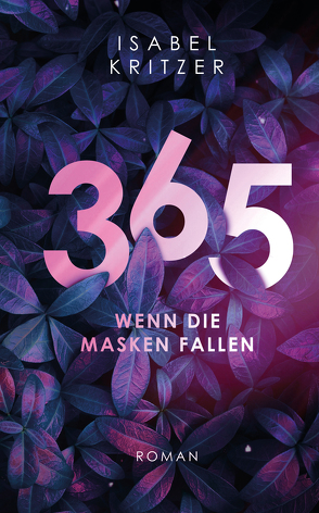 365 – Wenn die Masken fallen von Kritzer,  Isabel