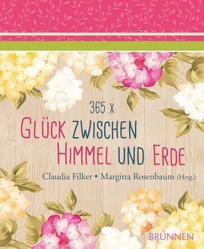 365 x Glück zwischen Himmel und Erde von Filker,  Claudia, Rosenbaum,  Margitta