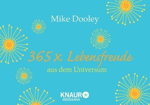365 x Lebensfreude aus dem Universum von Dooley,  Mike, Rohr,  Wulfing von