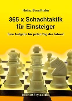 365 x Schachtaktik für Einsteiger von Brunthaler,  Heinz, Ullrich,  Robert