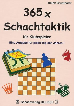 365 x Schachtaktik für Klubspieler von Brunthaler,  Heinz