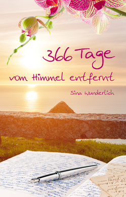 366 Tage vom Himmel entfernt von Wunderlich,  Sina