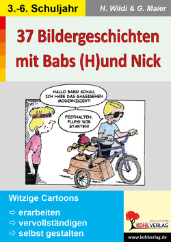 37 Bildergeschichten mit Babs (H)und Nick von Kohl,  Lynn S, Stolz,  Ulrike, Wildi,  Heinz