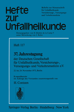 37. Jahrestagung der Deutschen Gesellschaft für Unfallheilkunde, Versicherungs-, Versorgungs- und Verkehrsmedizin e.V. von Contzen,  H.