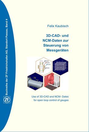 3D-CAD-und NCM-Daten zur Steuerung von Messgeräten von Kaubisch,  Felix, Robl,  Peter